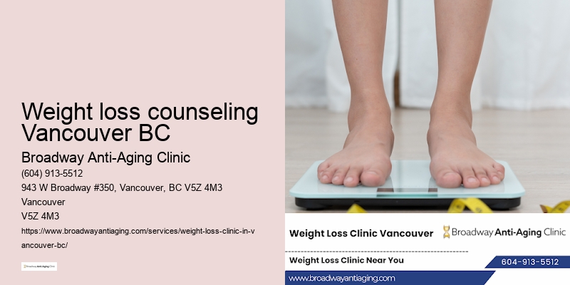 Weight loss counseling Vancouver BC BC Weight Loss Specialist Near Me