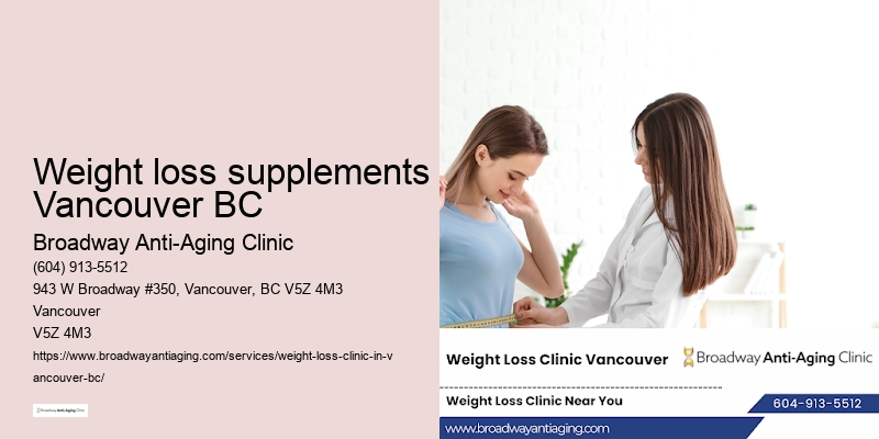 Sustainable weight loss Weight loss supplements Vancouver BC BC