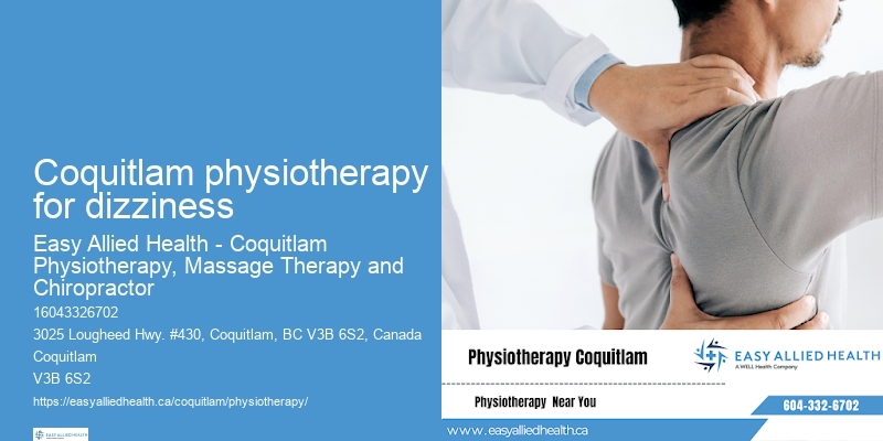 Coquitlam physiotherapy for dizziness physiotherapy for muscle spasms