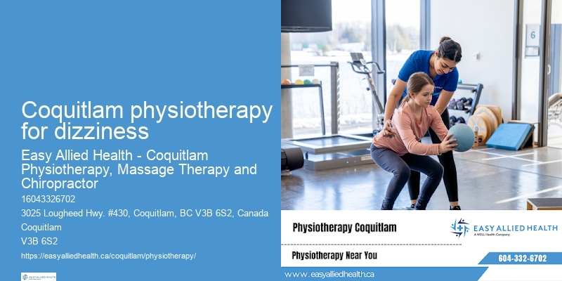 Coquitlam physiotherapy for dizziness physiotherapy assessment