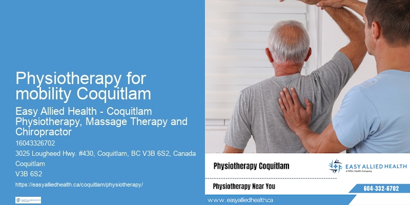 Physiotherapy for mobility Coquitlam physio and wellness