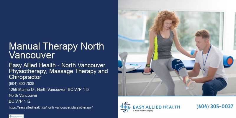 Manual Therapy Manual Therapy North Vancouver Physiotherapy