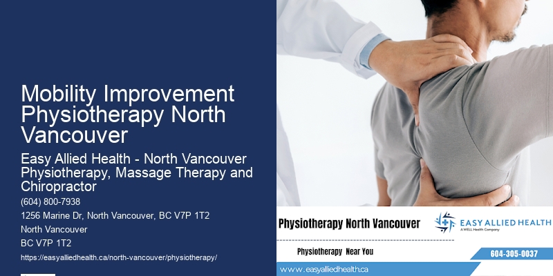 Mobility Improvement Physiotherapy North Vancouver Physiotherapy Clinic Hours