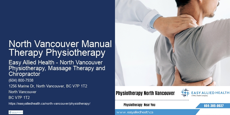 Customized Physiotherapy Sessions North Vancouver Manual Therapy Physiotherapy
