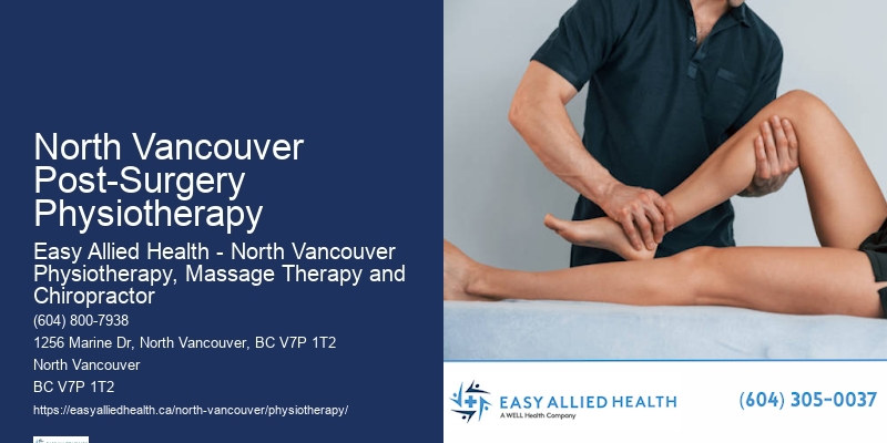 North Vancouver Post-Surgery Physiotherapy Physio Specialists