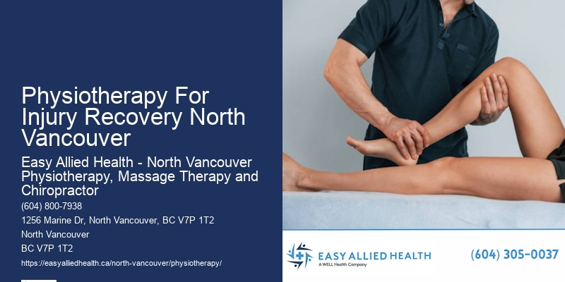 Holistic Pain Management Solutions Physiotherapy For Injury Recovery North Vancouver
