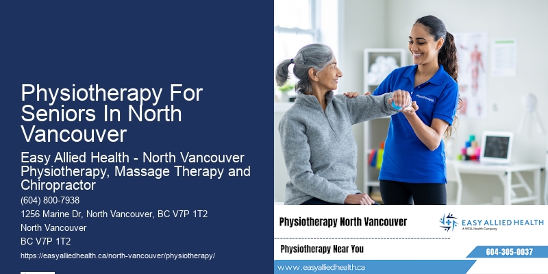 Physiotherapy Clinics Physiotherapy For Seniors In North Vancouver
