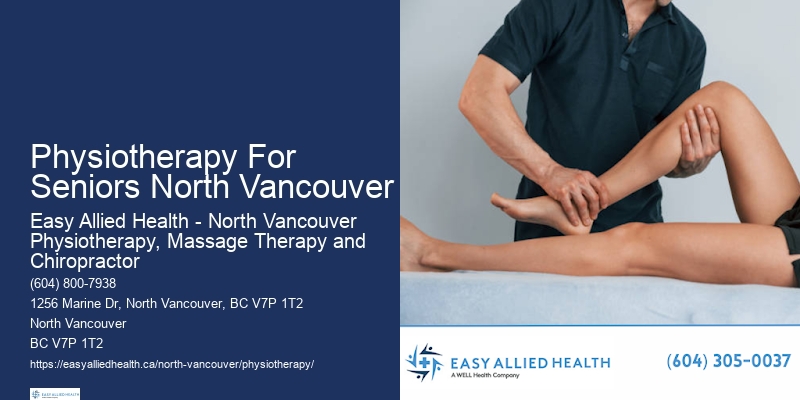 Physiotherapy For Seniors North Vancouver Physiotherapy For Balance