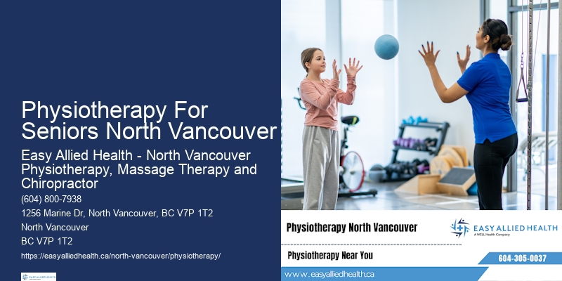 Mobility Improvement Physiotherapy Physiotherapy For Seniors North Vancouver