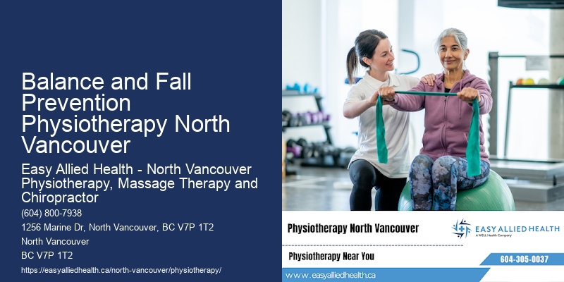 Comprehensive Pain Relief Physiotherapy Balance and Fall Prevention Physiotherapy North Vancouver