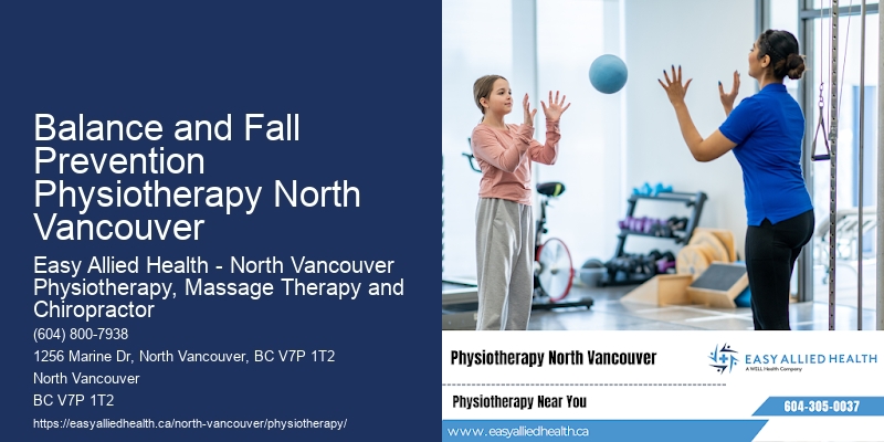 Balance and Fall Prevention Physiotherapy Balance and Fall Prevention Physiotherapy North Vancouver