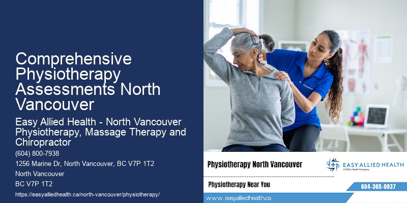 Comprehensive Physiotherapy Assessments North Vancouver Physiotherapy Programs