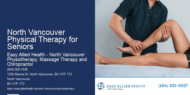 Mobility Enhancement Physiotherapy North Vancouver Physical Therapy for Seniors