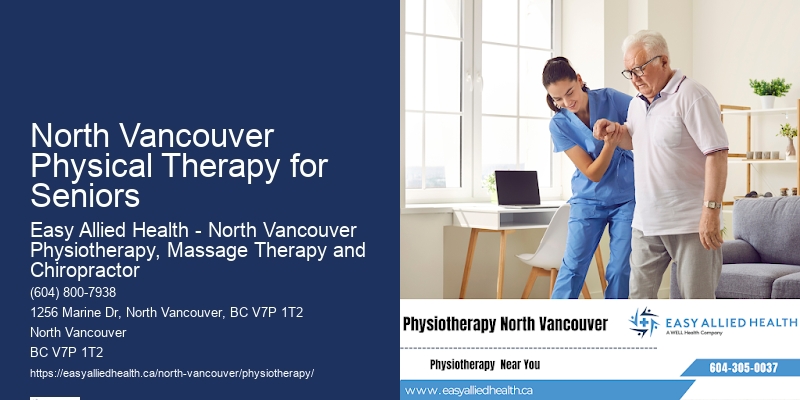 Physiotherapy Services for Seniors North Vancouver Physical Therapy for Seniors