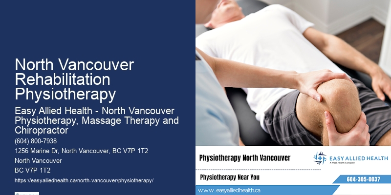 North Vancouver Rehabilitation Physiotherapy Rehab Experts