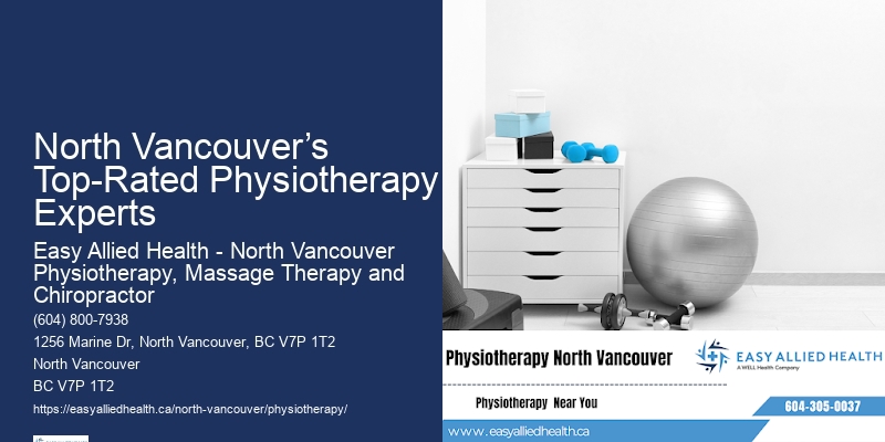 Tailored Physiotherapy Programs North Vancouver’s Top-Rated Physiotherapy Experts