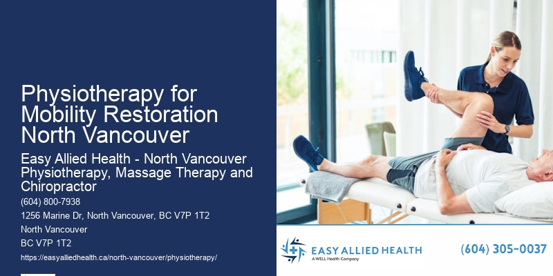 Innovative Rehab Techniques Physiotherapy for Mobility Restoration North Vancouver