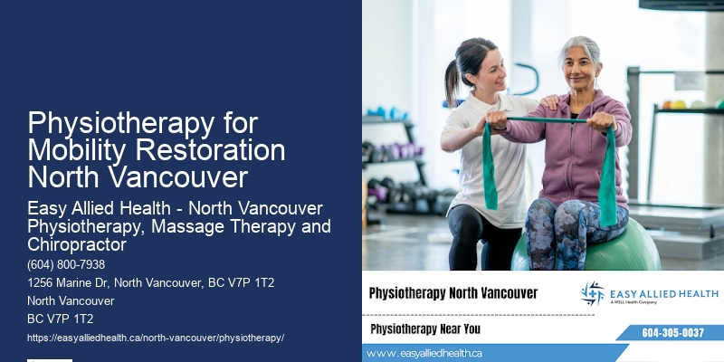 Physiotherapy for Mobility Restoration North Vancouver Personalized Physio