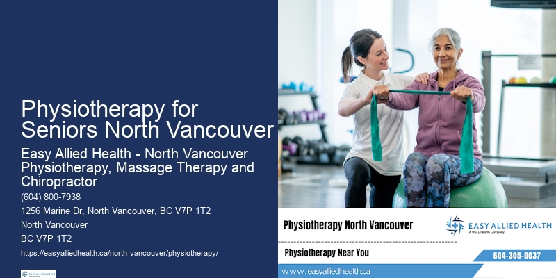 Specialized Physiotherapy Treatments Physiotherapy for Seniors North Vancouver