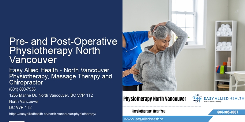 Pre- and Post-Operative Physiotherapy North Vancouver Rehabilitation Experts