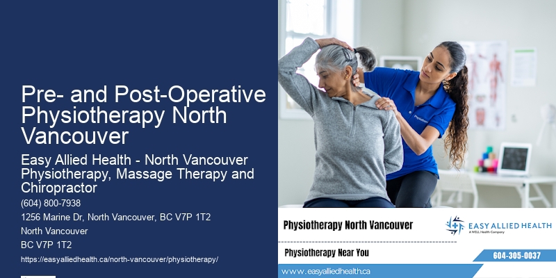 Pre- and Post-Operative Physiotherapy North Vancouver Manual Therapy Specialists