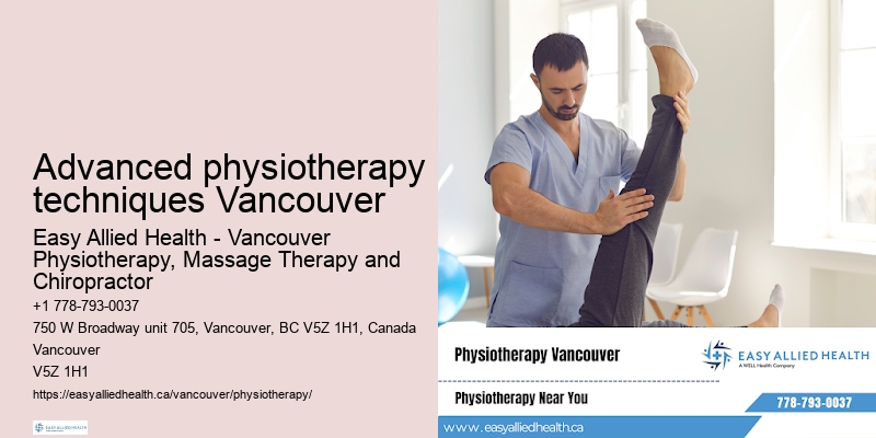 Best physiotherapy treatments Advanced physiotherapy techniques Vancouver