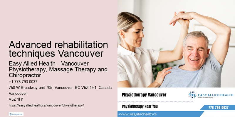 Advanced rehabilitation techniques Vancouver physiotherapy assessment