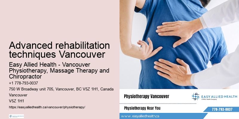 Physiotherapy clinics near me Advanced rehabilitation techniques Vancouver