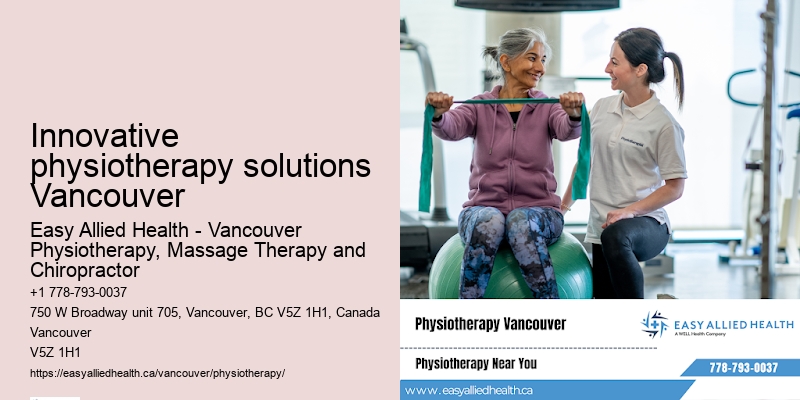 Innovative physiotherapy solutions Vancouver physiotherapy solutions