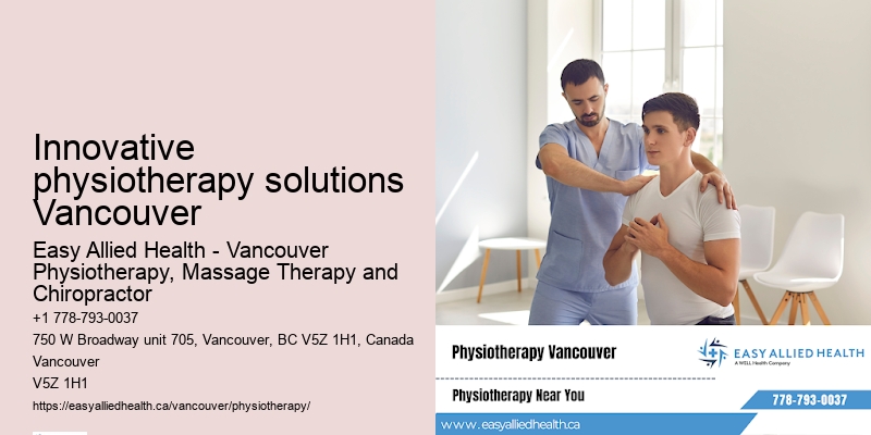 Premium wellness physiotherapy services Innovative physiotherapy solutions Vancouver