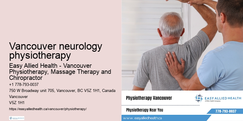 Vancouver neurology physiotherapy physiotherapy for posture correction