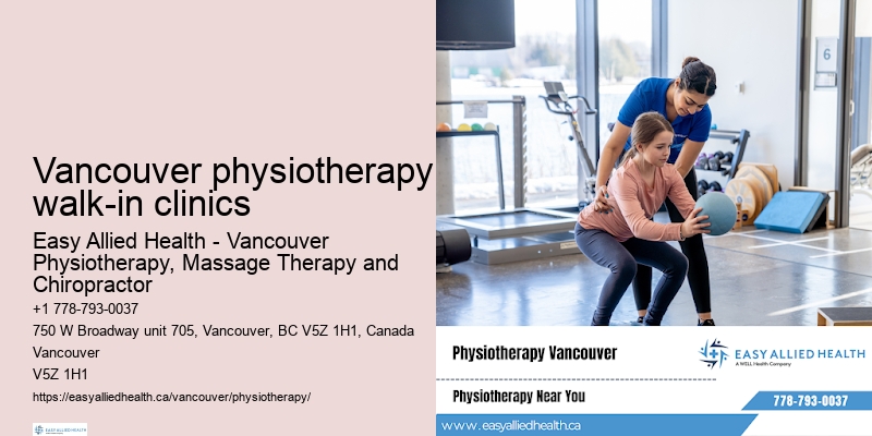 Physiotherapy clinics near me Vancouver physiotherapy walk-in clinics