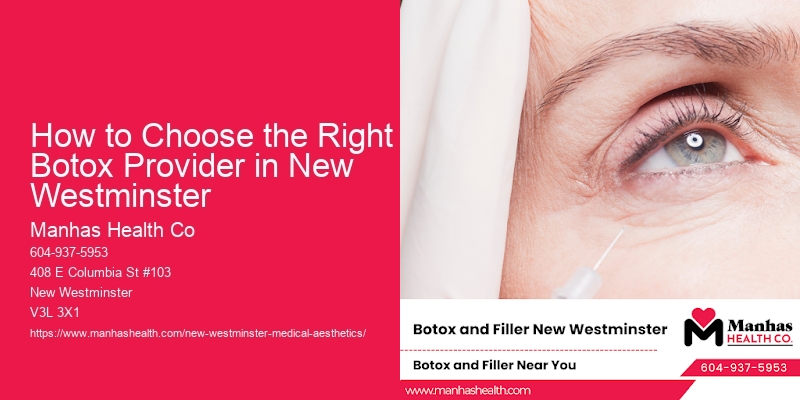 How to Choose the Right Botox Provider in New Westminster