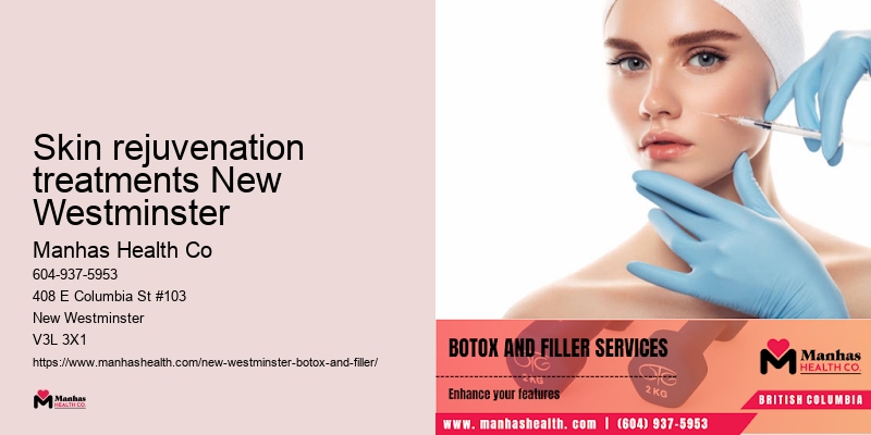Skin rejuvenation treatments New Westminster