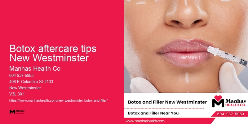 Botox aftercare tips New Westminster Botox and aesthetics