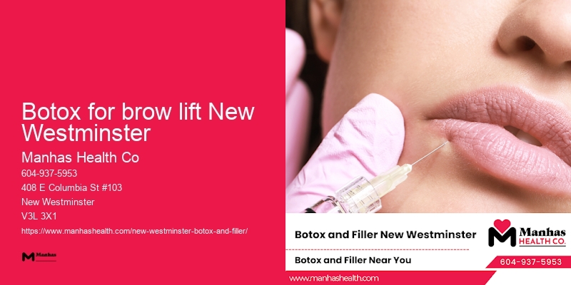 Botox cosmetic specialists Botox for brow lift New Westminster