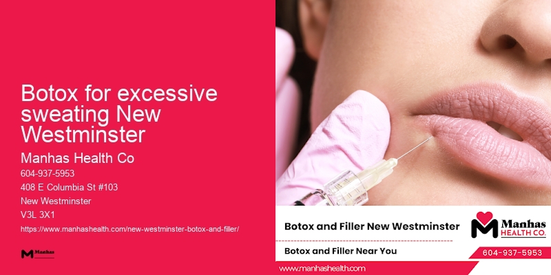 Botox for expression lines Botox for excessive sweating New Westminster