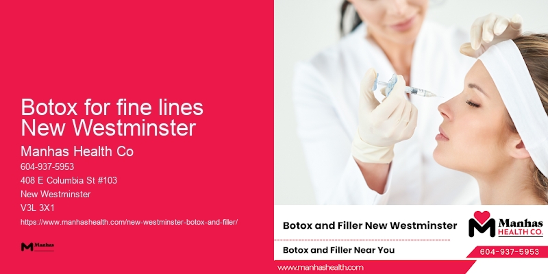 Botox pricing Botox for fine lines New Westminster