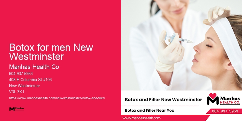 Best Botox doctors in Botox for men New Westminster