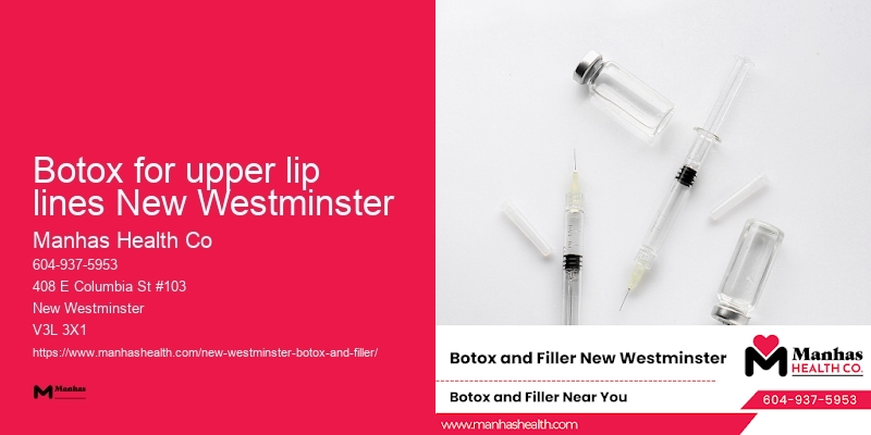 Botox for upper lip lines New Westminster Botox therapy