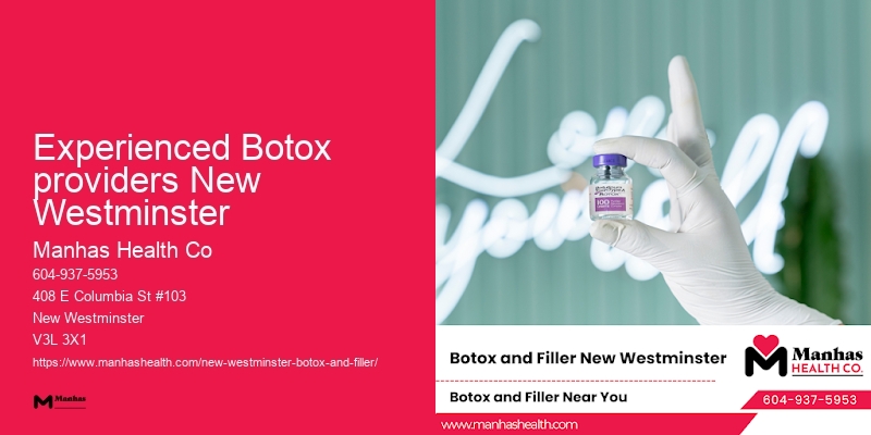 Experienced Botox providers New Westminster Botox cosmetic specialists