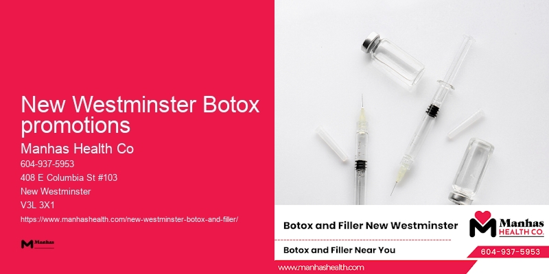 New Westminster Botox promotions Botox touch-ups