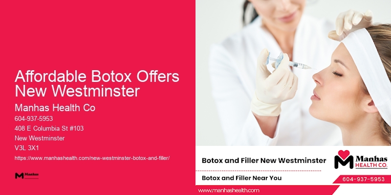 Botox services Affordable Botox Offers New Westminster