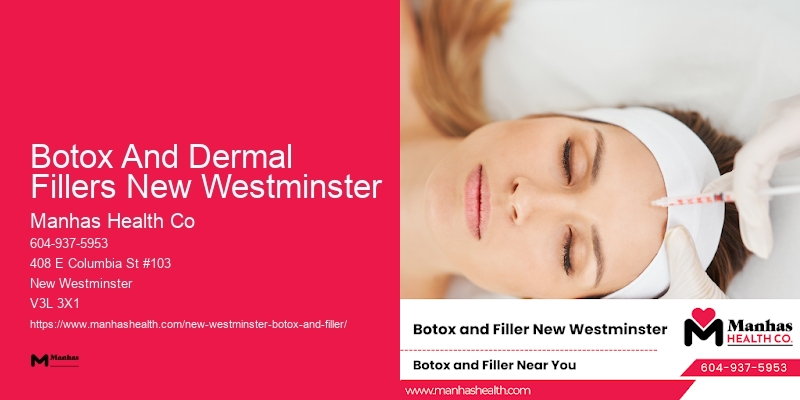 Quick Botox treatments Botox And Dermal Fillers New Westminster