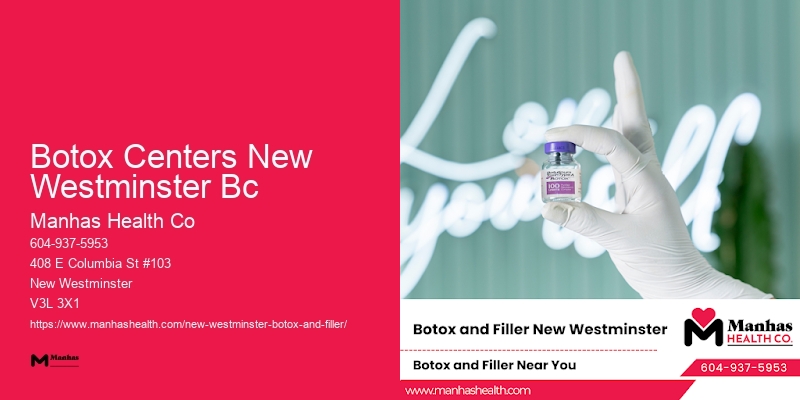Botox Botox Centers New Westminster Bc reviews