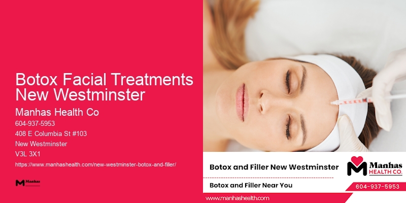 Botox for skin tightening Botox Facial Treatments New Westminster