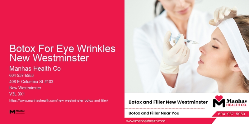 Botox for fine lines and wrinkles Botox For Eye Wrinkles New Westminster