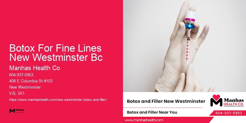 Botox to relax facial muscles Botox For Fine Lines New Westminster Bc