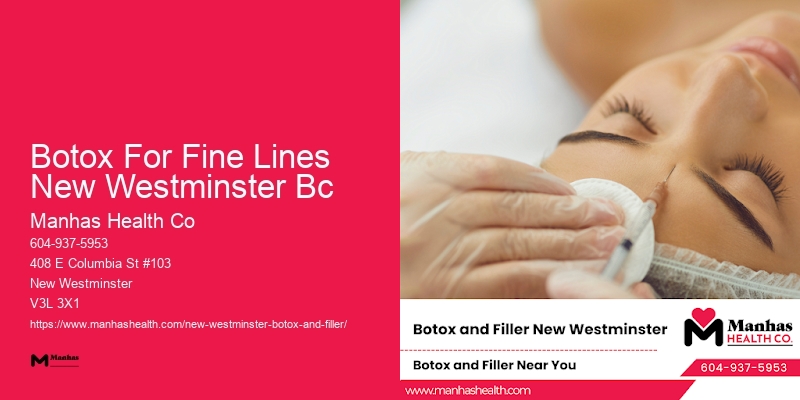 Botox and filler clinics Botox For Fine Lines New Westminster Bc