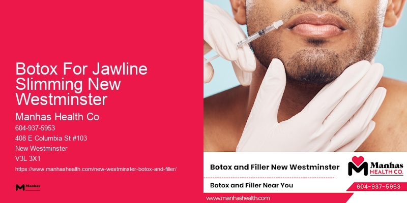 Botox skin tightening clinics Botox For Jawline Slimming New Westminster